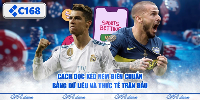 Cách đọc kèo ném biên chuẩn bằng dữ liệu và thực tế trận đấu